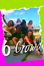 Watch 6-Crowd 2KMovies