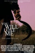 Watch You Will Love Me 2KMovies