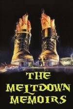 Watch The Meltdown Memoirs 2KMovies