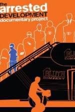 Watch The Arrested Development Documentary Project 2KMovies