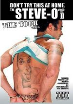 Watch The Steve-O Video: Vol. II - The Tour Video 2KMovies
