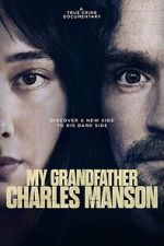 Watch My Grandfather Charles Manson 2KMovies