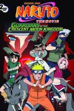 Watch Naruto the Movie 3 Guardians of the Crescent Moon Kingdom 2KMovies