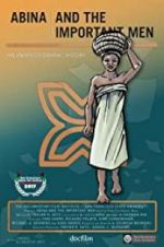 Watch Abina and the Important Men 2KMovies