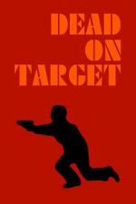 Watch Dead on Target 2KMovies