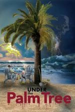 Watch Under the Palm Tree 2KMovies