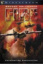 Watch Nature Unleashed: Fire 2KMovies