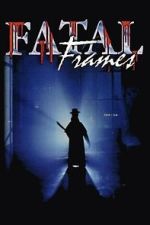Watch Fatal Frames 2KMovies