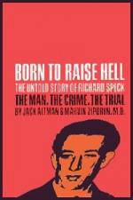 Watch Richard Speck Born to Raise Hell 2KMovies