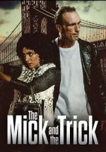 Watch The Mick and the Trick 2KMovies