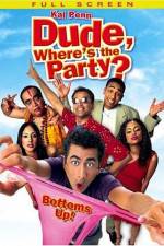 Watch Dude, Where's the Party? 2KMovies