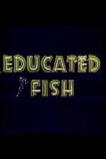 Watch Educated Fish 2KMovies