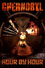 Watch Chernobyl: Hour by Hour 2KMovies