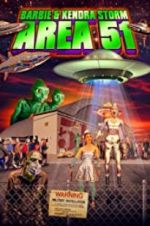 Watch Barbie & Kendra Storm Area 51 2KMovies