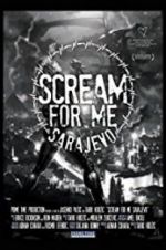 Watch Scream for Me Sarajevo 2KMovies