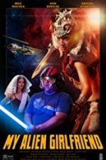 Watch My Alien Girlfriend 2KMovies