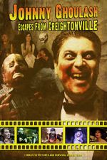 Watch Johnny Ghoulash Escapes from Creightonville 2KMovies