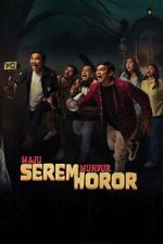 Watch Maju Serem Mundur Horor 2KMovies