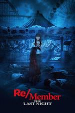 Watch Re/Member: The Last Night 2KMovies