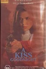 Watch A Kiss Goodnight 2KMovies
