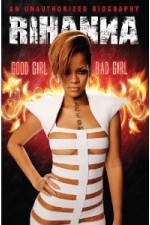 Watch Rihanna: Good Girl, Bad Girl 2KMovies