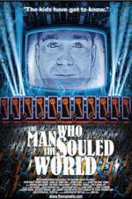 Watch The Man Who Souled the World 2KMovies