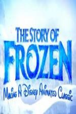Watch The Story of Frozen: Making a Disney Animated Classic 2KMovies