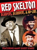 Watch Red Skelton: Bloopers, Blunders and Ad-Libs 2KMovies