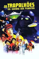 Watch Os Trapalh�es na Guerra dos Planetas 2KMovies