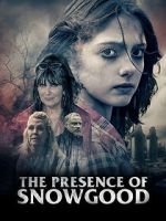 Watch The Presence of Snowgood 2KMovies