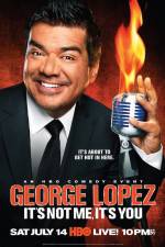 Watch George Lopez It's Not Me It's You 2KMovies
