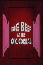 Watch Big Beef at the O.K. Corral 2KMovies