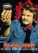 Watch Glenn Wool: You Don\'t Go to Hell for Eating Elephants 2KMovies