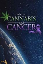 Watch About Cannabis and Cancer 2KMovies