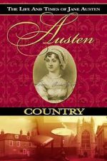 Watch Austen Country: The Life & Times of Jane Austen 2KMovies
