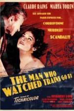 Watch The Man Who Watched Trains Go By 2KMovies