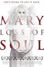 Watch Mary Loss of Soul 2KMovies