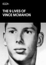 Watch The Nine Lives of Vince McMahon 2KMovies