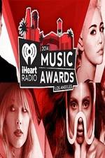 Watch iHeartRadio Music Awards 2014 2KMovies
