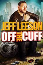 Watch Jeff Leeson: Off the Cuff (TV Special 2019) 2KMovies