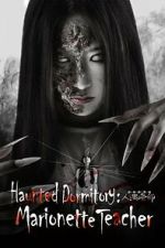 Watch Haunted Dormitory: Marionette Teacher 2KMovies