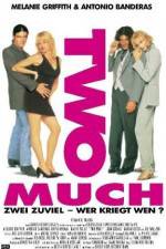 Watch Two Much 2KMovies