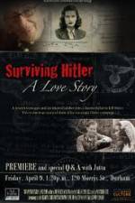 Watch Surviving Hitler A Love Story 2KMovies