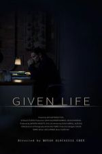 Watch Given Life 2KMovies
