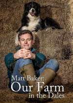 Watch Matt Baker: Our Farm in the Dales 2KMovies