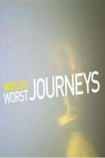 Watch World's Worst Journeys from Hell 2KMovies