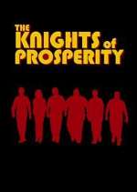 Watch The Knights of Prosperity 2KMovies