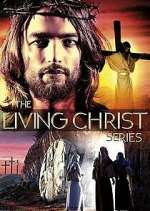 Watch The Living Christ Series 2KMovies