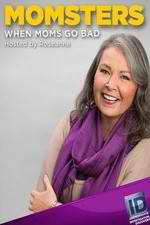 Watch Momsters: When Moms Go Bad 2KMovies