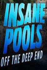 Watch Insane Pools Off the Deep End 2KMovies